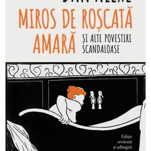 Miros de roscata amara si alte povestiri scandaloase