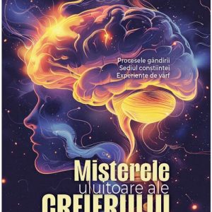 Misterele uluitoare ale Creierului