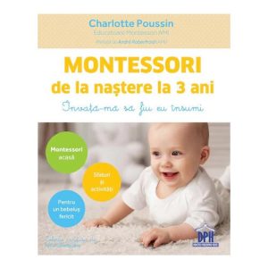 Montessori de la nastere la 3 ani