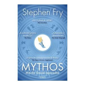 Mythos. Miturile Greciei repovestite