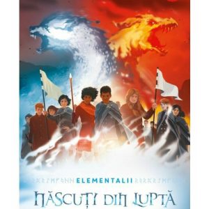 Nascuti din lupta. Seria Elementalii