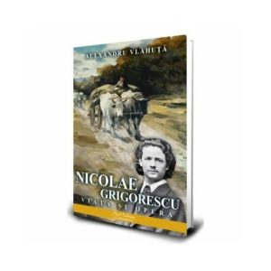 Nicolae Grigorescu. Viata si opera