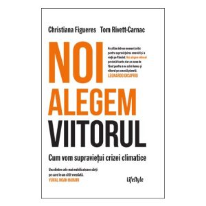Noi alegem viitorul. Cum vom supravietui crizei climatice, Trei, Stiinte Umaniste – ofertă, preț și specificații