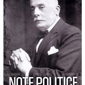Note politice Vol.1: 1897-1915 - Alexandru Marghiloman