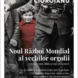Noul Razboi Mondial al vechilor orgolii (in care vom cadea cu totii prizonieri)