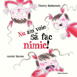 Nu am voie sa fac nimic!