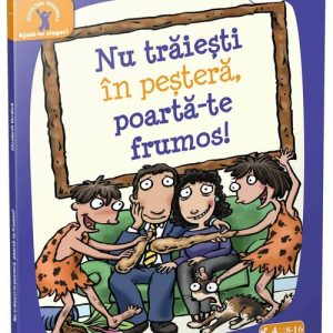Nu traiesti in pestera