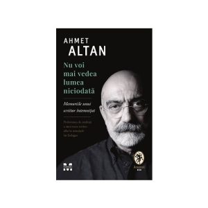 Nu voi mai vedea lumea niciodata. Memoriile unui scriitor intemnitat