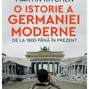 O istorie a Germaniei moderne de la 1800 pana in prezent