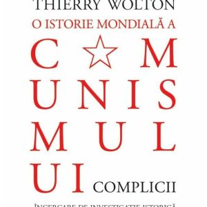O istorie mondiala a comunismului. Incercare de investigatie istorica. Volumul III – Un adevar mai rau decat orice minciuna. Complicii