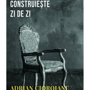 O tara se construieste zi de zi. Cea mai frumoasa poveste. Vol. III