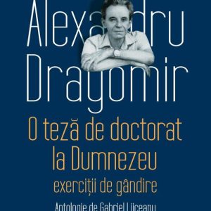 O teza de doctorat la Dumnezeu. Exercitii de gandire