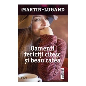 Oamenii fericiti citesc si beau cafea