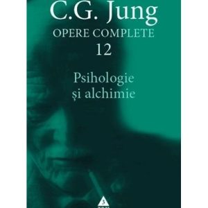 Opere Jung vol. 12 - Psihologie si alchimie