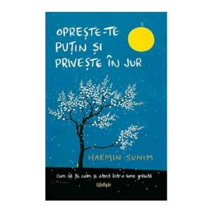 Opreste-te putin si priveste in jur