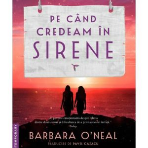 Pe cand credeam in sirene