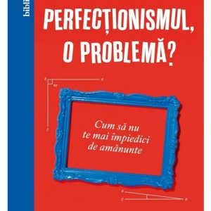 Perfectionismul