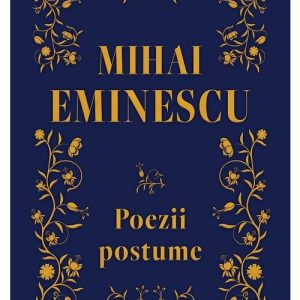Poezii postume - Mihai Eminescu