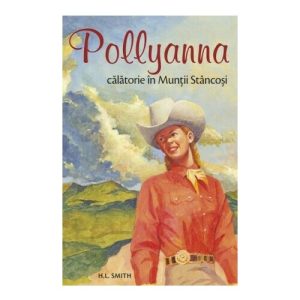 Pollyanna – călătorie în Munții Stâncoși. vol. 6