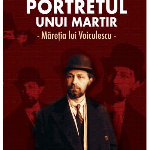 Portretul unui martir. Maretia lui Voiculescu