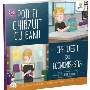 Poti fi chibzuit cu banii. Cheltuiesti sau economisesti?