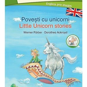 Povesti cu unicorni - Little unicorn stories