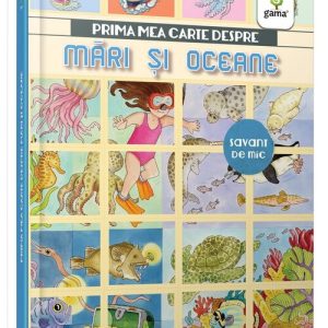 Prima mea carte despre mari si oceane