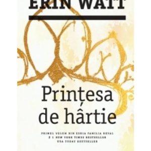 Printesa de hartie. Seria Familia Royal Vol. 1