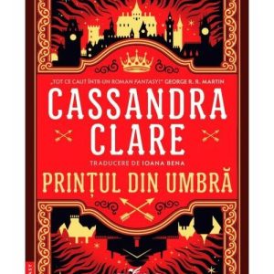 Printul din Umbra. Seria Cronicile din Castellane