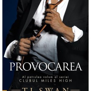 Provocarea. Seria Clubul Miles High Vol. 4