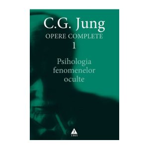 Psihologia fenomenelor oculte - Opere Complete