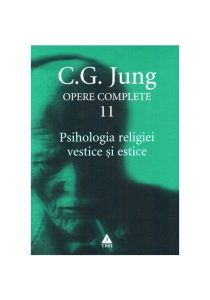Psihologia religiei vestice si estice - Opere Complete, vol. 11, Trei, Grupul Editorial TREI