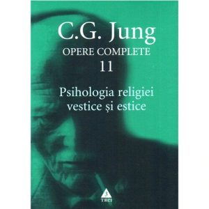 Psihologia religiei vestice si estice - Opere Complete