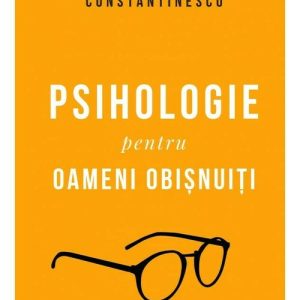 Psihologie pentru oameni obisnuiți. Ediție de Colectie