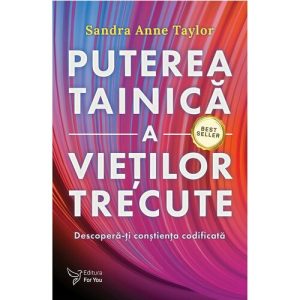 Puterea tainica a vietilor trecute