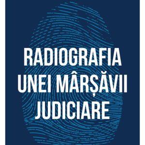 Radiografia unei marsavii judiciare