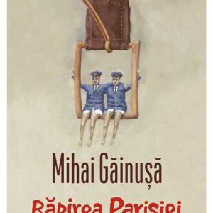 Rapirea Parisiei si alte povestiri