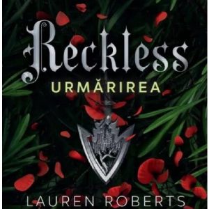 Reckless. Urmarirea. Seria Powerless