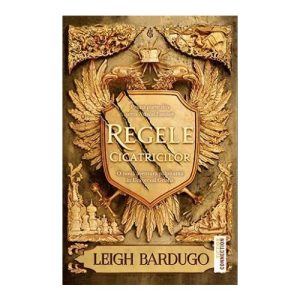 Regele cicatricilor. Seria Nikolai Lantsov Vol. 1