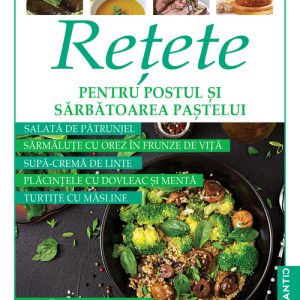 Retete pentru Postul si Sarbatoarea Pastelui