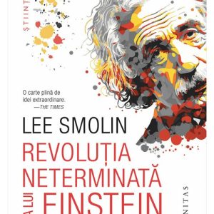 Revolutia neterminata a lui Einstein