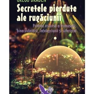 SECRETELE PIERDUTE ALE RUGĂCIUNII