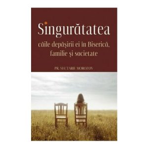 SINGURATATEA - Caile depasirii ei in Biserica