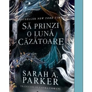 Sa prinzi o luna cazatoare. Seria Caderea lunii
