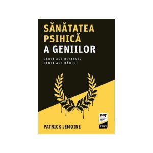 Sanatatea psihica a geniilor. Genii ale binelui