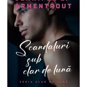 Scandaluri sub clar de luna - Jennifer L. Armentrout