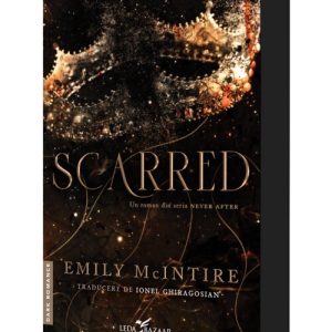 Scarred (un roman din seria Never After)