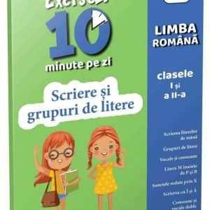 Scriere si grupuri de litere • clasele I-II
