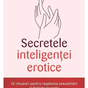 Secretele inteligentei erotice