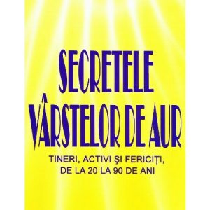 Secretele varstelor de aur